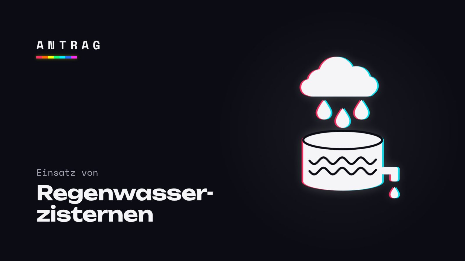 Einsatz von Regenwasserzisternen – Trinkwasser sparen, Ressourcen schützen