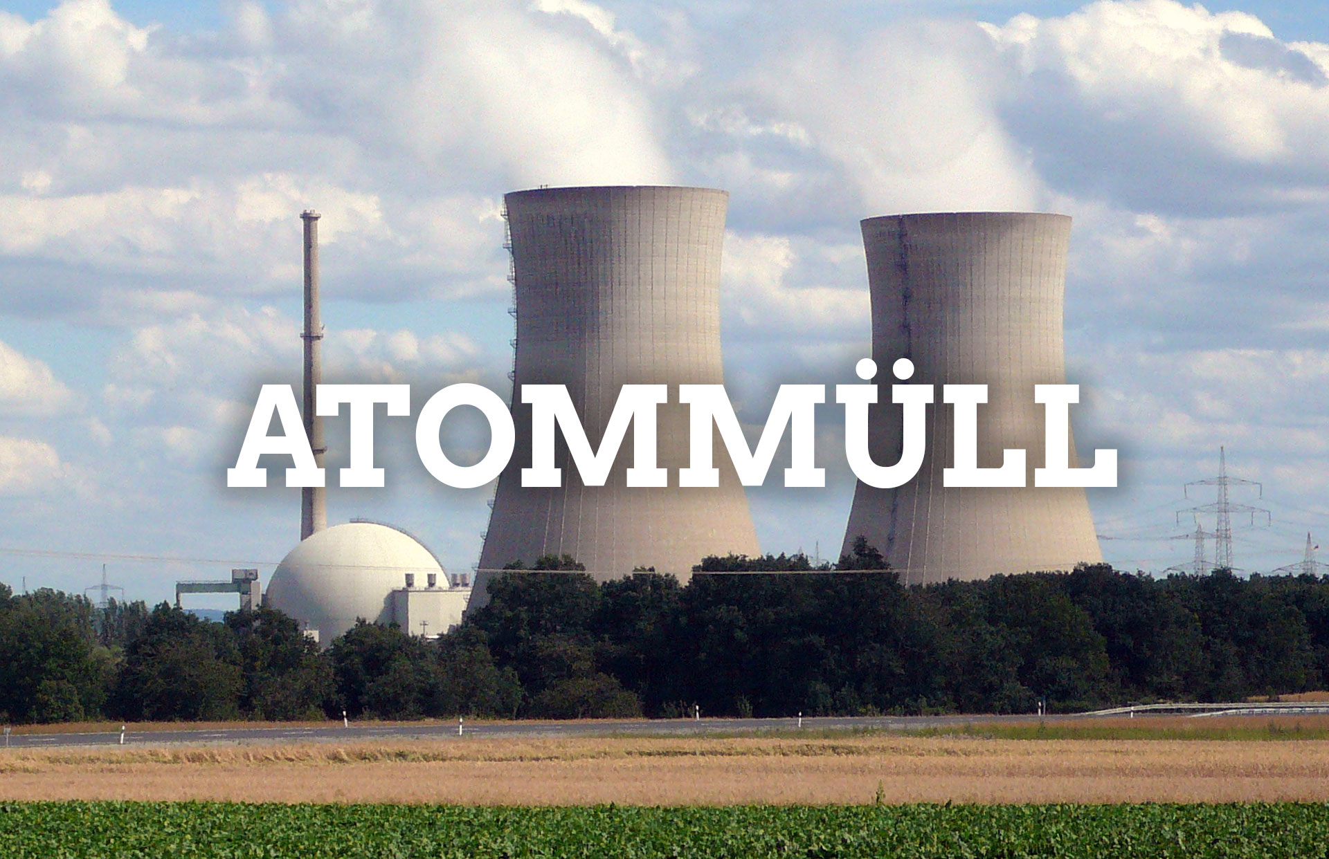 Antrag: Grafenrheinfeld ist keine Atommüllkippe