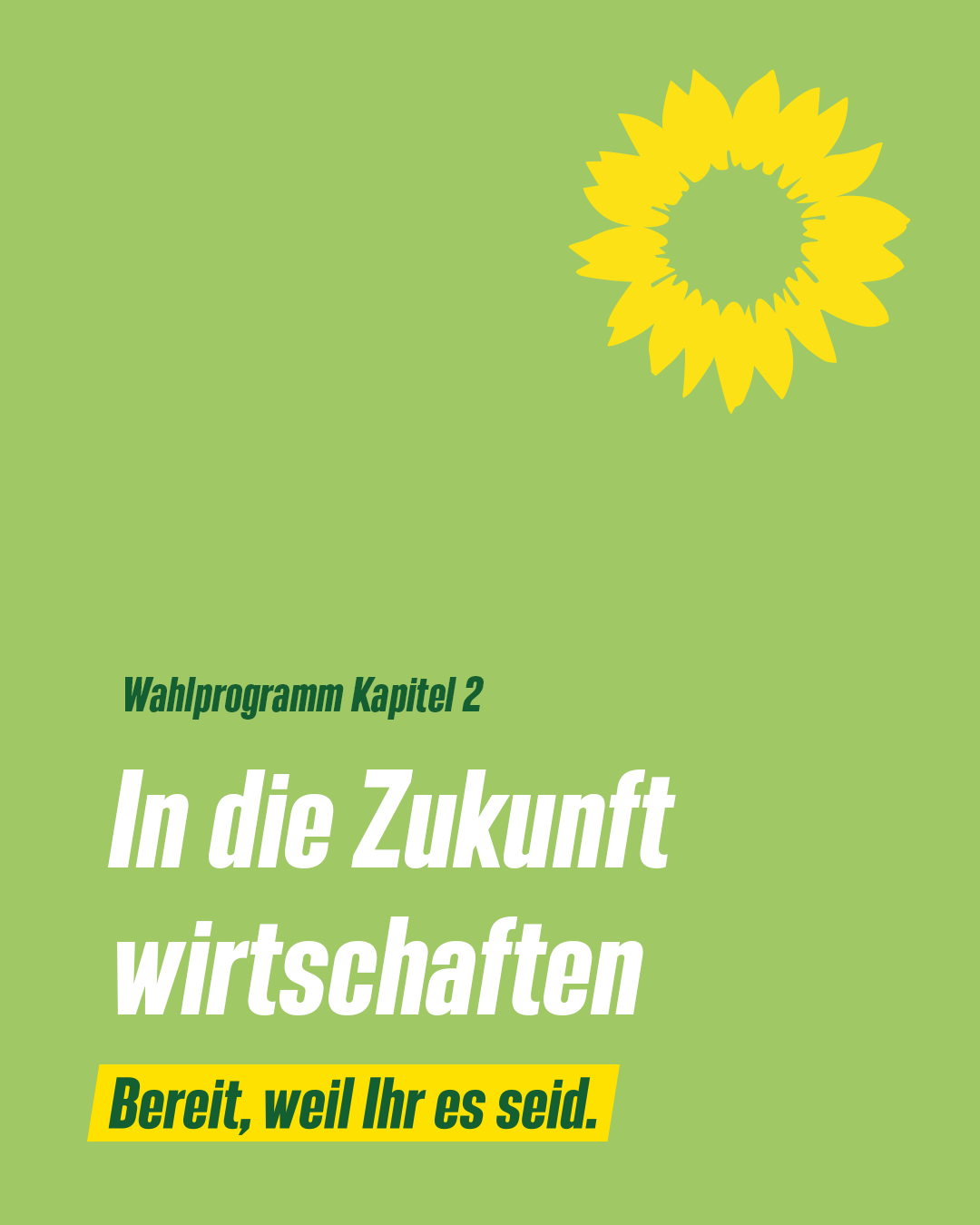 In die Zukunft wirtschaften | GRÜN WÄHLEN!